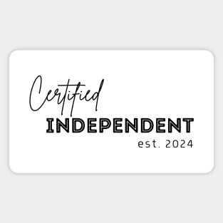 Certified Independent est 2024 Magnet